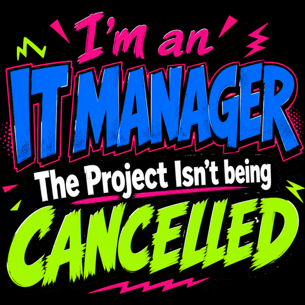I'm an IT Manager T-Shirt