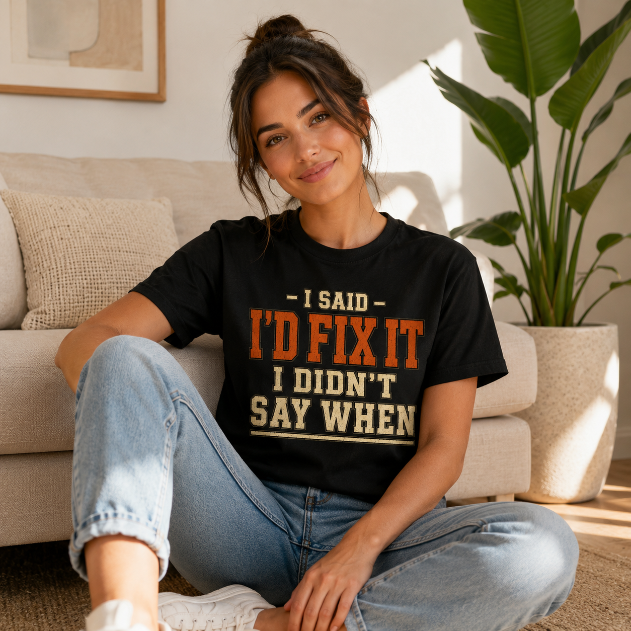 I'd Fix It I Didn't Say When T-Shirt
